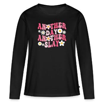Another Day Another Slay Motivational - Women's Premium Organic Long Sleeve Shirt - black - Front - Julia (174cm)