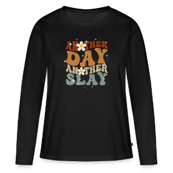 Another Day Another Slay Motivational - Women's Premium Organic Long Sleeve Shirt - black - Front - Julia (174cm)