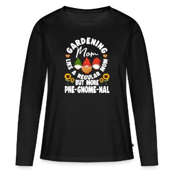 Gardening Mom More Phe-Gnome-Nal Elf Gnome Lover - Women's Premium Organic Long Sleeve Shirt - black - Front - Julia (174cm)