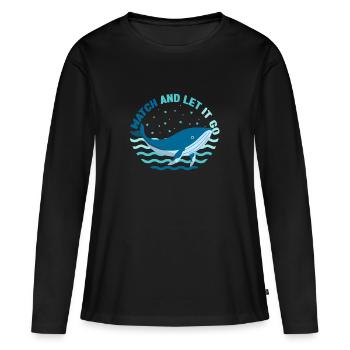Watch And Let It Go Whale Lover Whales Aquarist - Frauen Premium Bio Langarmshirt - Schwarz - Vorne - Julia (174cm)