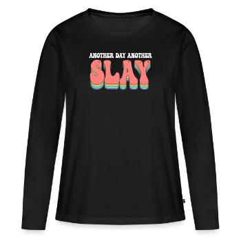 Another Day Another Slay Motivational - Women's Premium Organic Long Sleeve Shirt - black - Front - Julia (174cm)
