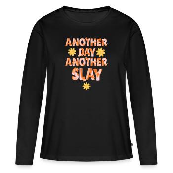 Another Day Another Slay Motivational - Women's Premium Organic Long Sleeve Shirt - black - Front - Julia (174cm)