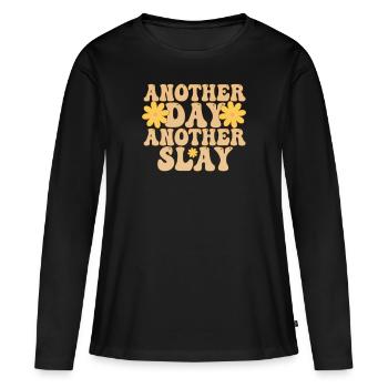 Another Day Another Slay Motivational - Women's Premium Organic Long Sleeve Shirt - black - Front - Julia (174cm)
