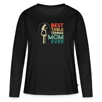 Best Table Tennis Mom Ever Funnier - Women's Premium Organic Long Sleeve Shirt - black - Front - Julia (174cm)