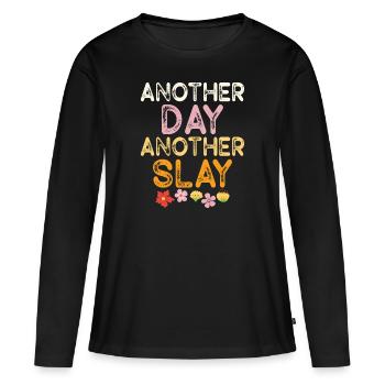 Another Day Another Slay Motivational - Women's Premium Organic Long Sleeve Shirt - black - Front - Julia (174cm)