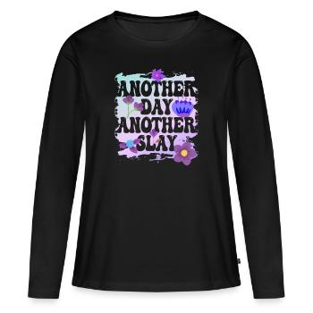 Another Day Another Slay Motivational - Women's Premium Organic Long Sleeve Shirt - black - Front - Julia (174cm)