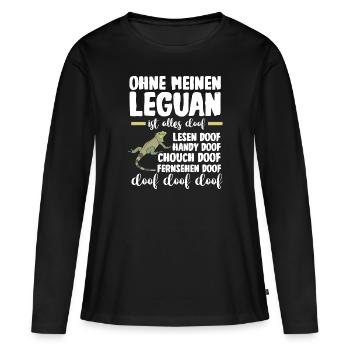 Ohne meinen Leguan ist alles doof - Frauen Premium Bio Langarmshirt - Schwarz - Vorne - Julia (174cm)