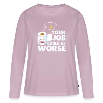 Votre travail pourrait être pire papier toilette - T-shirt manches longues Premium bio Femme - rose poudré - Devant - Julia (174cm)