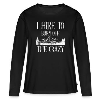 I Hike to Burn Off the Crazy - Frauen Premium Bio Langarmshirt - Schwarz - Vorne - Julia (174cm)