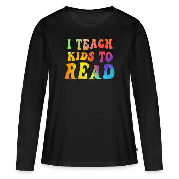 I Teach Kids To Read Science Teachers Reading - Women's Premium Organic Long Sleeve Shirt - black - Front - Julia (174cm)
