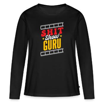 Shit Show Guru - T-shirt manches longues Premium bio Femme - noir - Devant - Julia (174cm)