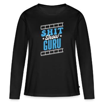Shit Show Guru - T-shirt manches longues Premium bio Femme - noir - Devant - Julia (174cm)