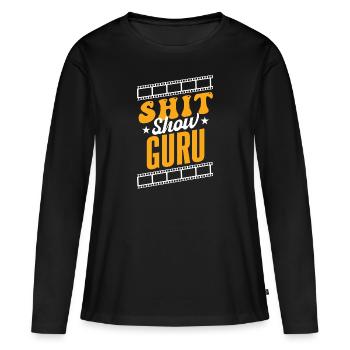 Shit Show Guru - T-shirt manches longues Premium bio Femme - noir - Devant - Julia (174cm)