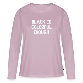 Black Is Colorful Enough - Women's Premium Organic Long Sleeve Shirt - dusky pink - Front - Julia (174cm)