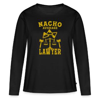 Anwalt Anwalt Anwalt Lustig Nacho Durchschnitt - Frauen Premium Bio Langarmshirt - Schwarz - Vorne - Julia (174cm)