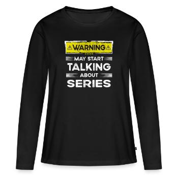 En parlant de séries drôles - T-shirt manches longues Premium bio Femme - noir - Devant - Julia (174cm)