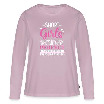Short Girls God Only Lets Things Grow Until - Frauen Premium Bio Langarmshirt - Altrosa - Vorne - Julia (174cm)