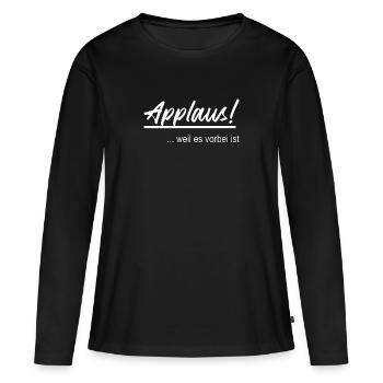 Applaudissement! Parce que c’est fini - T-shirt manches longues Premium bio Femme - noir - Devant - Julia (174cm)