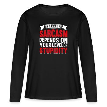 Mon sarcasme dépend de ta stupidité - T-shirt manches longues Premium bio Femme - noir - Devant - Julia (174cm)