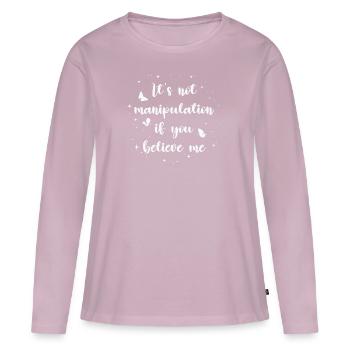 Not Manipulation If You Believe - Women's Premium Organic Long Sleeve Shirt - dusky pink - Front - Julia (174cm)