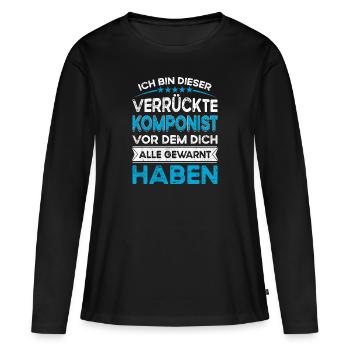 Je suis ce compositeur légendaire et fou - T-shirt manches longues Premium bio Femme - noir - Devant - Julia (174cm)
