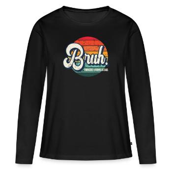 Bruh anciennement connu sous le nom de papa - T-shirt manches longues Premium bio Femme - noir - Devant - Julia (174cm)