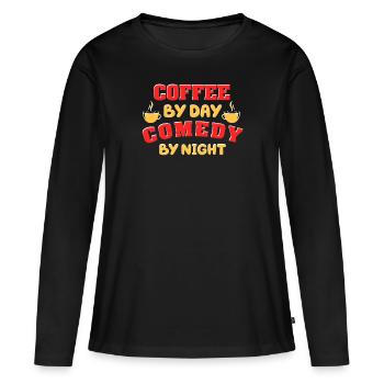 Kaffee bei Tag Komödie bei Nacht Komiker - Frauen Premium Bio Langarmshirt - Schwarz - Vorne - Julia (174cm)