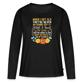 Quand je suis vieille, personne ne dit « Quel chéri » - T-shirt manches longues Premium bio Femme - noir - Devant - Julia (174cm)