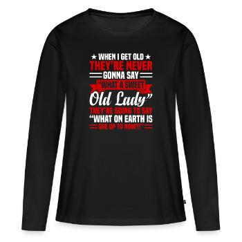 Quand je suis vieux, personne ne dit « Quel mon chéri » - T-shirt manches longues Premium bio Femme - noir - Devant - Julia (174cm)