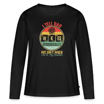 Je raconte des blagues à papa de temps en temps, mais seulement - T-shirt manches longues Premium bio Femme - noir - Devant - Julia (174cm)