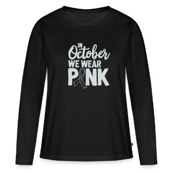 in october we wear pink Brustkrebs Vorsorge - Frauen Premium Bio Langarmshirt - Schwarz - Vorne - Julia (174cm)