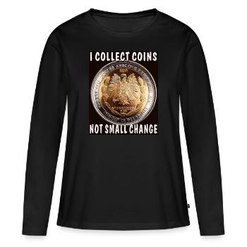 JE COLLECTIONNE LES PIÈCES DE MONNAIE, PAS LA PETITE MONNAIE - T-shirt manches longues Premium bio Femme - noir - Devant - Julia (174cm)