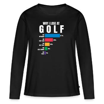 Why I lose at Golf - Women's Premium Organic Long Sleeve Shirt - black - Front - Julia (174cm)