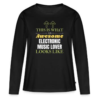 This is what an awesome Electronic music lover loo - Women's Premium Organic Long Sleeve Shirt - black - Front - Julia (174cm)