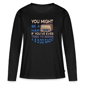 Amateur Tuned Your Amplifier Ham Radio - Women's Premium Organic Long Sleeve Shirt - black - Front - Julia (174cm)