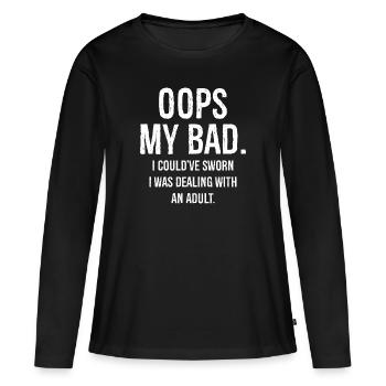 oups mon mauvais, j’aurais juré que je m’occupais - T-shirt manches longues Premium bio Femme - noir - Devant - Julia (174cm)