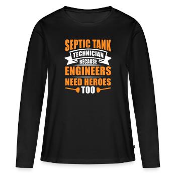 Technicien de fosse septique parce que les ingénieurs ont besoin - T-shirt manches longues Premium bio Femme - noir - Devant - Julia (174cm)