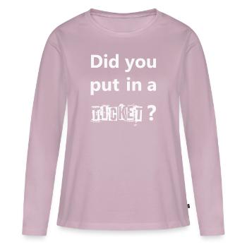 DID YOU PUT IN A TICKET – IT Admin PC Humor Witze - Frauen Premium Bio Langarmshirt - Altrosa - Vorne - Julia (174cm)
