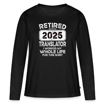 Retired Translator 2025 - Frauen Premium Bio Langarmshirt - Schwarz - Vorne - Julia (174cm)