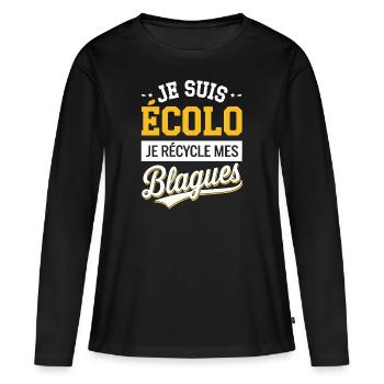 Je suis écolo je recycle mes blagues recyclage - T-shirt manches longues Premium bio Femme - noir - Devant - Julia (174cm)