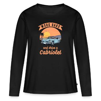 Travaillez dur et conduisez un Cabriolet Spruch - T-shirt manches longues Premium bio Femme - noir - Devant - Julia (174cm)
