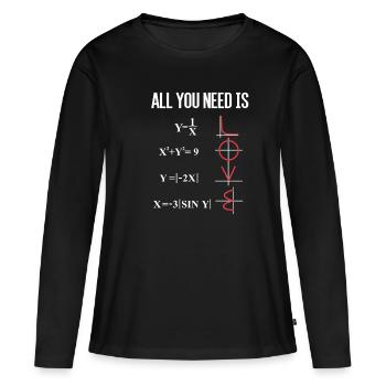 ALL YOU NEED IS LOVE MATHE MATHEMATIK LEHRER PROF - Frauen Premium Bio Langarmshirt - Schwarz - Vorne - Julia (174cm)