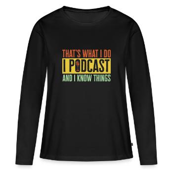 Podcasteur Podcast - T-shirt manches longues Premium bio Femme - noir - Devant - Julia (174cm)