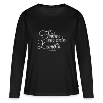 Früher war mehr Lametta - Frauen Premium Bio Langarmshirt - Schwarz - Vorne - Julia (174cm)