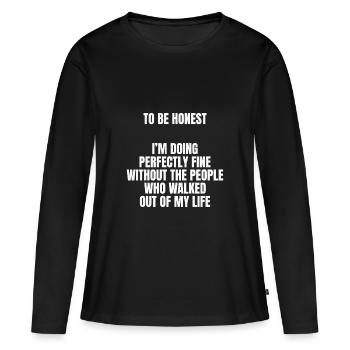 pour être honnête, je me débrouille parfaitement bien sans le - T-shirt manches longues Premium bio Femme - noir - Devant - Julia (174cm)