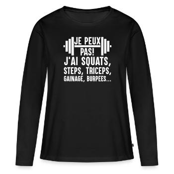 Je Peux Pas J'Ai Squats Steps Triceps Burpees - T-shirt manches longues Premium bio Femme - noir - Devant - Julia (174cm)