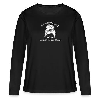Ein zerzauster Dutt ist die Krone einer Mama - Frauen Premium Bio Langarmshirt - Schwarz - Vorne - Julia (174cm)