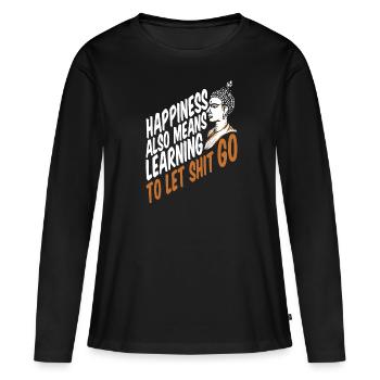 Buddha Buddhist Humor Buddha let go of the shit - Women's Premium Organic Long Sleeve Shirt - black - Front - Julia (174cm)