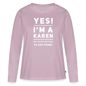Ja! Ich Bin Ein Karen Shirt - Frauen Premium Bio Langarmshirt - Altrosa - Vorne - Julia (174cm)