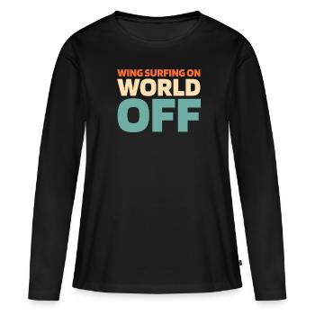 Wing Surf Wing Foil Wing Surfing On World Off - T-shirt manches longues Premium bio Femme - noir - Devant - Julia (174cm)